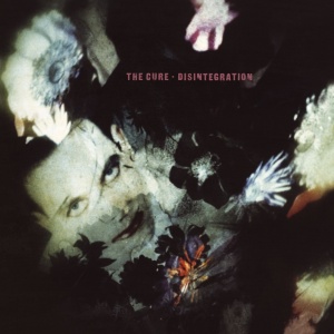The Cure - Disintegration (1989)