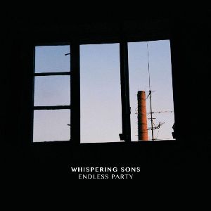 Whispering Sons - Endless Party (2015)